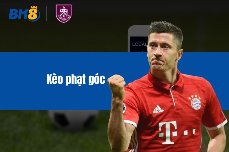 Kèo Phạt Góc BK8 - Khám Phá Hình Thức Cá Độ Thú Vị Hàng Đầu 