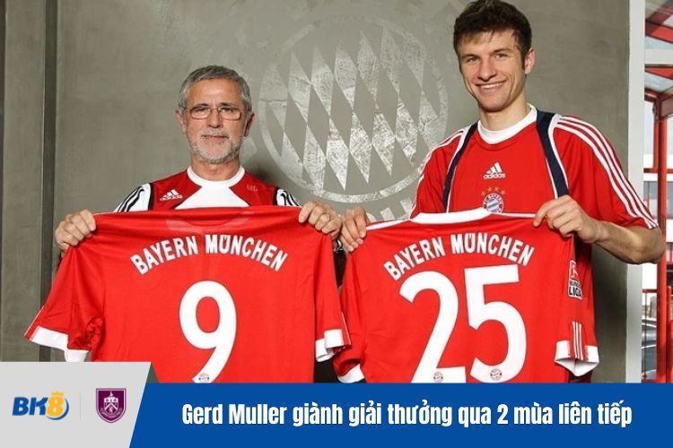 Gerd Muller giành giải thưởng qua 2 mùa liên tiếp